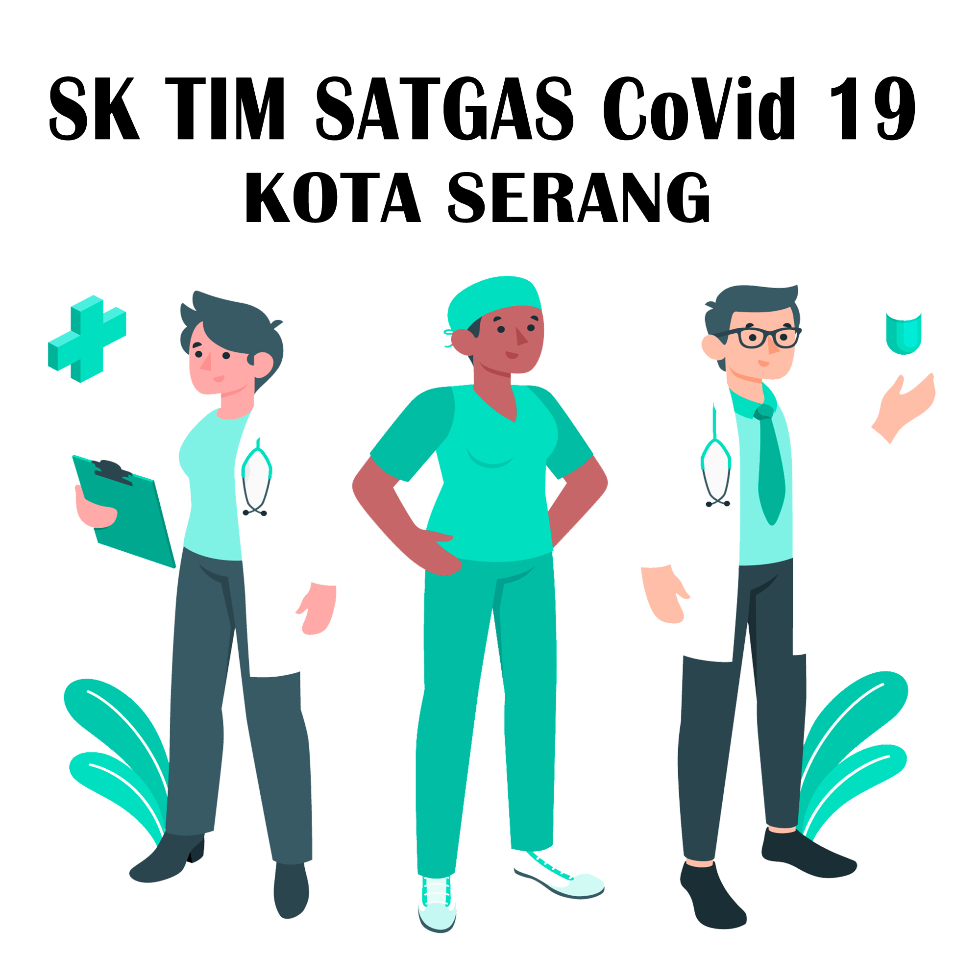 SK TIM SATGAS Penanggulangan Kejadian Luar Biasa KLB CoVid-19 Kota Serang 